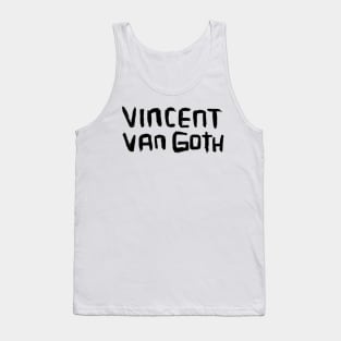 Van Gogh, Vincent van Goth for Goths Tank Top